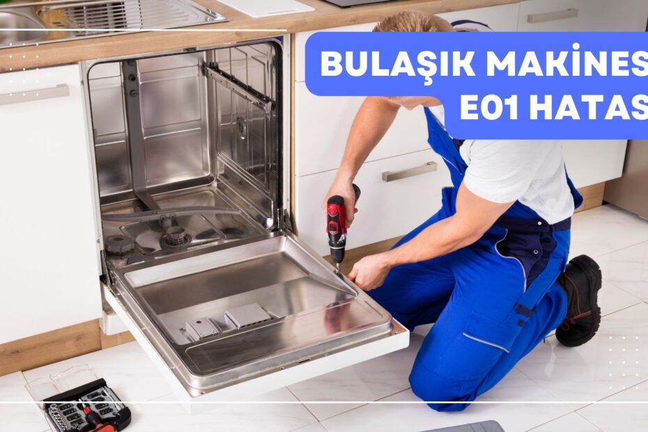 Bulaşık Makinesi e01 Hatası