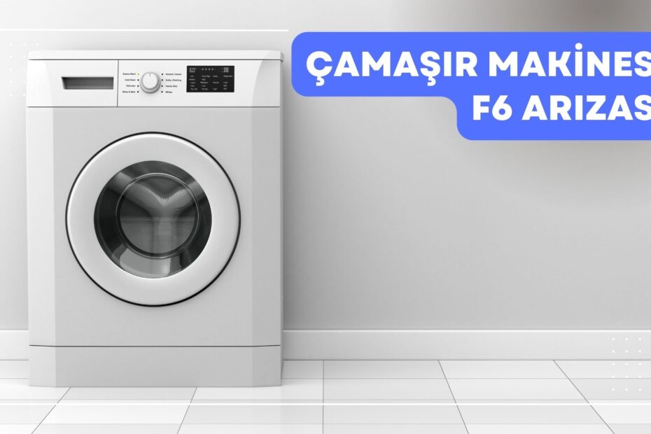 Çamaşır Makinesi F6 Arızası